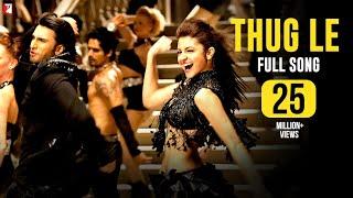 Thug Le - Full Song | Ladies vs Ricky Bahl | Ranveer Singh | Anushka Sharma