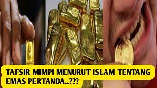 DAHSYATNYA ARTI MIMPI TENTANG EMAS MENURUT ISLAM