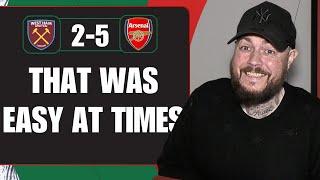 That Was Easy At Times | West Ham 2-5 Arsenal | Match Reaction