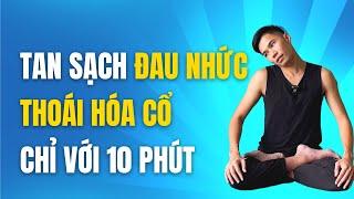  Đau, Nhức, Chai Cứng, Thoái Hóa Cổ Nặng Mấy Cũng Hết Chỉ Với 10 Phút Yoga Đơn Giản Dễ Tập | Nam Hà