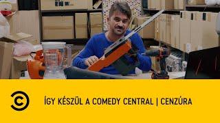 Így készül a Comedy Central | Cenzúra