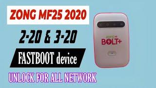 ZONG MF25 2020 2-20 & 3-20 Fastboot Device Unlock  || Zong MF25 2020 Unlock For All Network