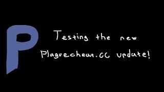 testing the new plaguecheat update