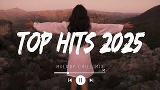 Top 30 hits 2025 playlist ~ Trending music 2025 ~ Best songs 2025 updated weekly (Tiktok Hits)