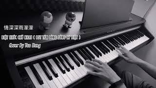 情深深雨濛濛 | BIỆT KHÚC CHỜ NHAU ( OST TÂN DÒNG SÔNG LY BIỆT | PIANO COVER | TÔN HÙNG PIANIST |