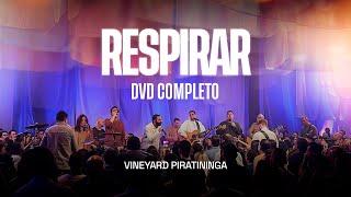 Respirar (DVD Completo) - Vineyard Piratininga ft. PC Baruk, Brunão Morada, Guilherme Andrade