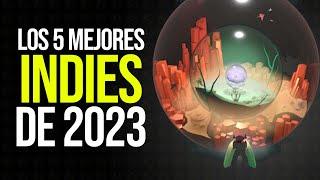 Los 5 MEJORES juegos INDIE de 2023