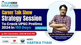 Best Strategy Session to Crack Prelims 2024 in 150 Days for UPSC | Live Webinar | Prelims | #upsc