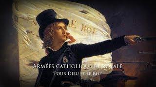 Catholic and Royal Army of Vendée (1793-1800) Chant "Le Chant de Fidelité"