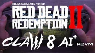 Red Dead Redemption 2 - MSI CLAW 8 AI  | Gameplay | MID GRAP | Version 2.0.50121.0