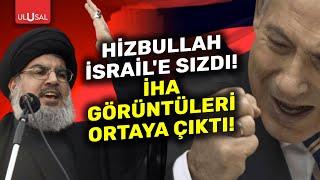 İsrail'in Kalbine İHA Saldırısı! Hizbullah'tan Netanyah'yu Korkutan Hamle! | ULUSAL HABER