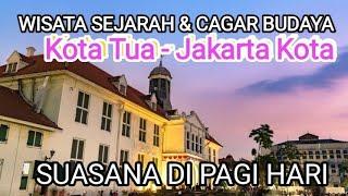 Wisata Kota Tua Jakarta || Wisata Sejarah Kota Jakarta