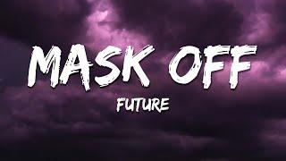 Future - Mask Off (Lyrics)