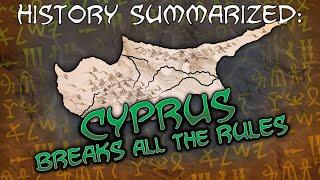 History Summarized: Cyprus Breaks All The Rules