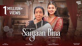 SAIYAAN BINA | Asha Bhosle | Zanai Bhosle | Nitin Shankar | Mahimma B | Aditya Dev | Asha at 91 |