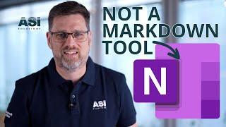 OneNote ≠ Obsidian, Notion, Markdown