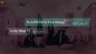 Blackpink In Your Area  | Lyrics In Conversations : 3  | Nobiii_Creations