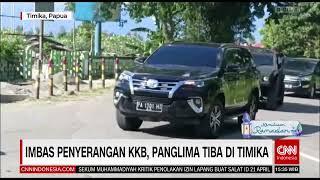 Imbas Penyerangan KKB, Panglima Tiba di Timika