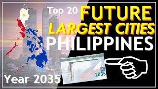 TOP 20 Future Largest Cities in the Philippines (2018-2035) Population Projection