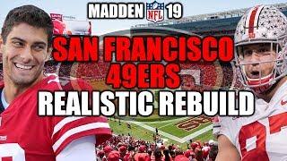 Rebuilding The San Francisco 49ers - Madden 19 Connected Franchise Realistic Rebuild