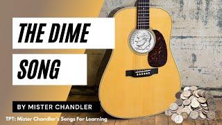 The Dime Song (A Coin Identification & Skip Counting by 10 Song!)