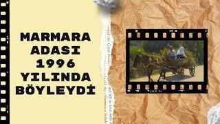 MARMARA ADASI 1996 YILINDA BÖYLEYDİ