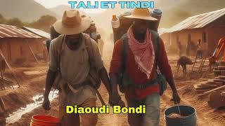 TALI ET TINDI. Diaoudi Bondi