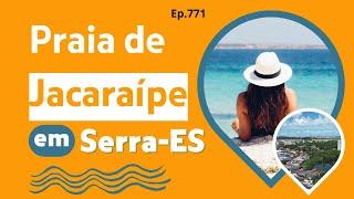 #771 - Praia de Jacaraípe - Serra (ES) - Expedição Brasil de Frente para o Mar