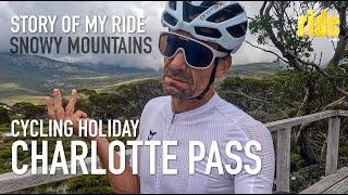 Story of my ride: Snowy Mountains in summer (pt2), cycling from Mill Cabin to Charlotte Pass