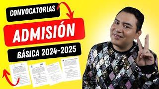 CONVOCATORIAS PARA EL PROCESO DE ADMISIÓN EN EDUCACIÓN BÁSICA 2024-2025