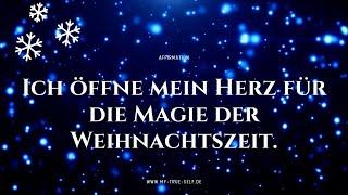 Herzensöffnung Affirmation Mantra  Magie der Weihnachtszeit