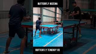 Butterfly Tenergy 05 Vs Butterfly Rozena 