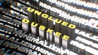 Unglued & Duskee - Minimalizm