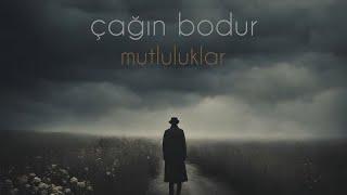 Çağın Bodur - Mutluluklar