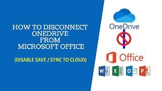 How to disconnect OneDrive from Microsoft Office