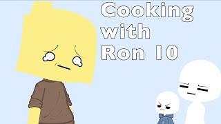 Cooking with Ron 10 (Gacha club)