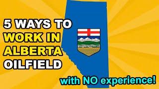 5 Ways to Find an Oilfield Job in Alberta With No Experience