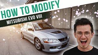 How To Modify a Mitsubishi Evo VIII