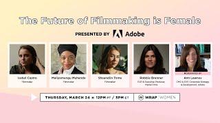 The Future of Filmmaking is Female presented by Adobe