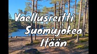Vaellusreitti Suomujokea itään