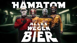 HÄMATOM - Alles wegen Bier (Official Video)