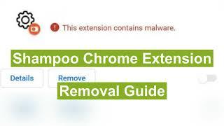 Shampoo Chrome Extension Removal Guide