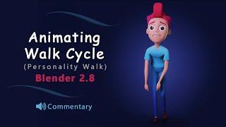 Animating Walk Cycle in Blender 2.8 - Commentary