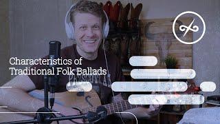 Characteristics of Traditional Folk Ballads