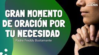 Gran momento de oración por tu necesidad - El Buen Dios   #OraciónPorNecesidades #FeEnDios #deus