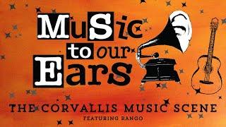 Music To Our Ears S4 E2: The Corvallis Music Scene