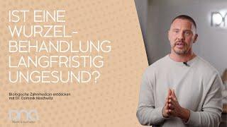 Ist eine Wurzelbehandlung langfristig ungesund? Biologische Zahnmedizin mit Dr  Dominik Nischwitz