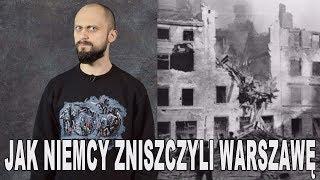 Jak Niemcy zniszczyli Warszawę. Historia Bez Cenzury