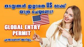 Defying Global Entry Permit! A hassle free way of travelling.