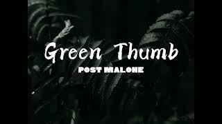 Post Malone - Green Thumb (Lyrics) HD Quality